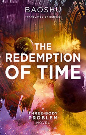 The Redemption of Time: A Three-Body Problem Novel [KSIĄŻKA]