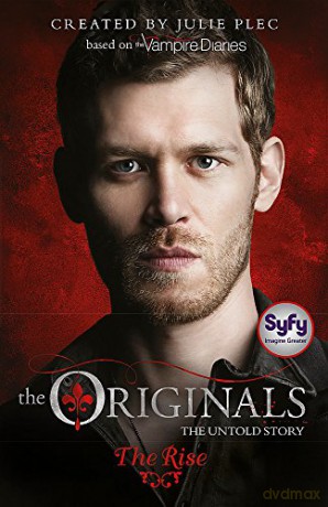 The Rise: Book 1 (The Originals) - Julie Plec [KSIĄŻKA]