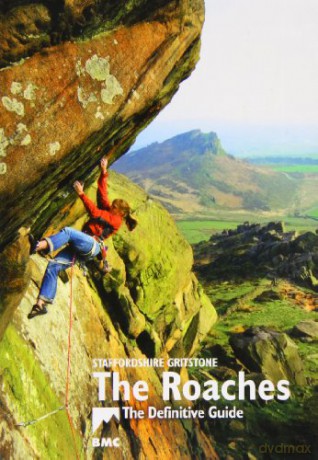 The Roaches: Staffordshire Gritstone, the Definitive Guide - Niall Grimes [KSIĄŻKA]