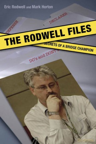 The Rodwell Files: The Secrets of a World Bridge Champion - Eric Rodwell [KSIĄŻKA]