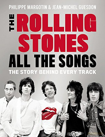 The Rolling Stones All The Songs: The Story Behind Every Track - Philippe Margotin [KSIĄŻKA]