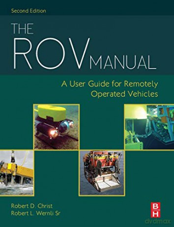 The ROV Manual: A User Guide for Remotely Operated Vehicles [KSIĄŻKA]