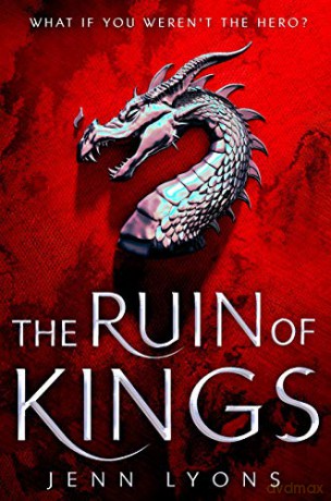The Ruin of Kings (A Chorus of Dragons) - Jenn Lyons [KSIĄŻKA]