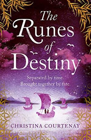 The Runes of Destiny: An epic, romantic timeslip adventure: A sweepingly romantic and thrillingly epic timeslip adventure - Christina Courtenay [KSIĄŻKA]