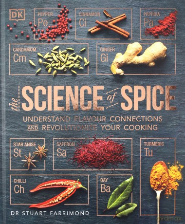The Science of Spice: Understand Flavour Connections and Revolutionize your Cooking - Dr. Stuart Farrimond [KSIĄŻKA]