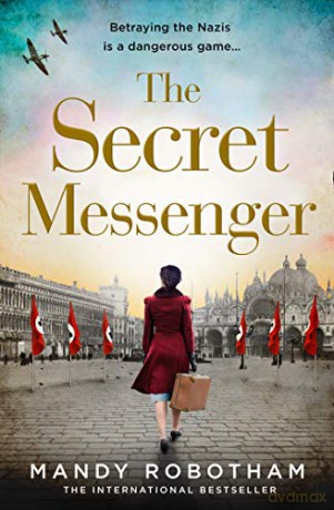 The Secret Messenger: The gripping historical fiction novel from the international bestseller: The gripping new historical fiction novel for 2020 from the international bestseller - Mandy Robotham [KSIĄŻKA]
