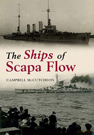 The Ships of Scapa Flow - Campbell McCutcheon [KSIĄŻKA]