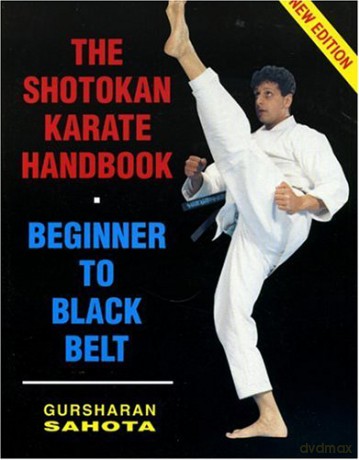 The Shotokan Karate Handbook: Beginner to Black Belt (Fifth Edition) - Gursharan Sahota [KSIĄŻKA]