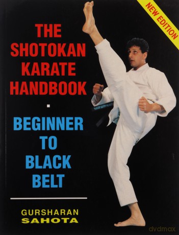 The Shotokan Karate Handbook: Beginner to Black Belt (Fifth Edition) - Gursharan Sahota [KSIĄŻKA]