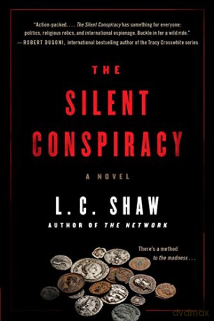The Silent Conspiracy: A Novel (Jack Logan) - L. C Shaw [KSIĄŻKA]