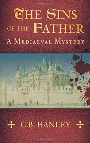 The Sins of the Father (A Mediaeval Mystery): A Mediaeval Mystery (Book 1) (Mediaeval Mystery 1) [KSIĄŻKA]