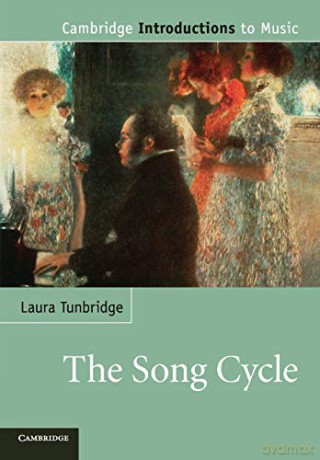 The Song Cycle: Cambridge Introductions to Music - Laura Tunbridge [KSIĄŻKA]