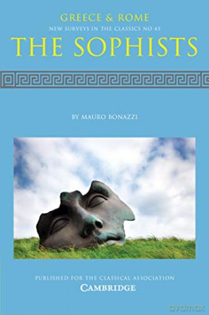 The Sophists: 45 (New Surveys in the Classics, Series Number 45) - Mauro Bonazzi [KSIĄŻKA]