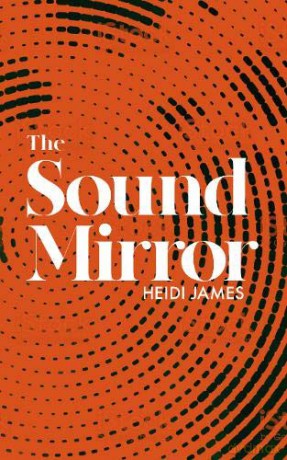 The Sound Mirror - Heidi James [KSIĄŻKA]