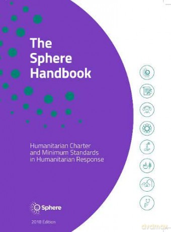 The Sphere Handbook: Humanitarian Charter and Minimum Standards in Humanitarian Response (Humanitarian Standards) [KSIĄŻKA]