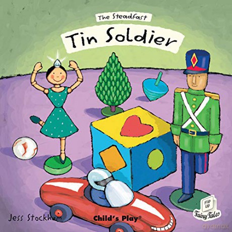 The Steadfast Tin Soldier (Flip-Up Fairy Tales) - Jess Stockham [KSIĄŻKA]