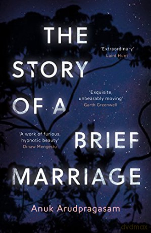 The Story of a Brief Marriage - Anuk Arudpragasam [KSIĄŻKA]