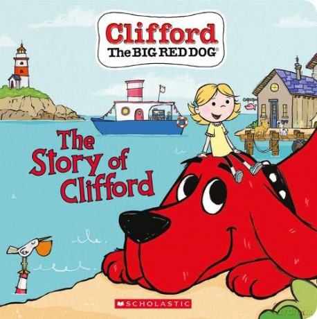 The Story of Clifford (Board Book) (Clifford the Big Red Dog) - Meredith Rusu [KSIĄŻKA]