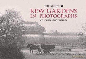 The Story of Kew Gardens - Lynn Parker [KSIĄŻKA]