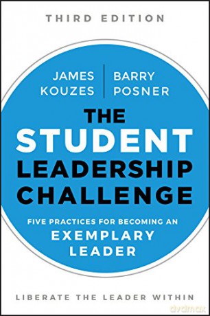 The Student Leadership Challenge: Five Practices for Becoming an Exemplary Leader (J-B Leadership Challenge: Kouzes/Posner) - James M. Kouzes [KSIĄŻKA]