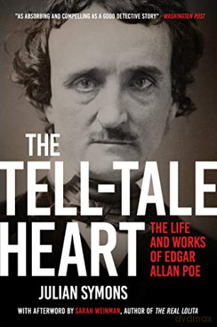 The Tell-Tale Heart: The Life and Works of Edgar Allan Poe - Julian Symons [KSIĄŻKA]