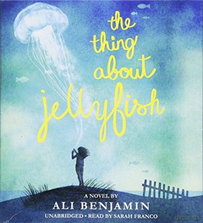 The Thing About Jellyfish - Ali Benjamin [KSIĄŻKA]
