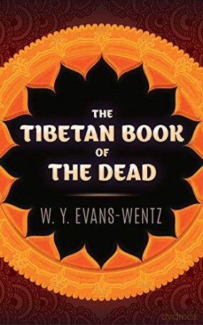 The Tibetan Book of the Dead - W. Y. Evans-Wentz [KSIĄŻKA]
