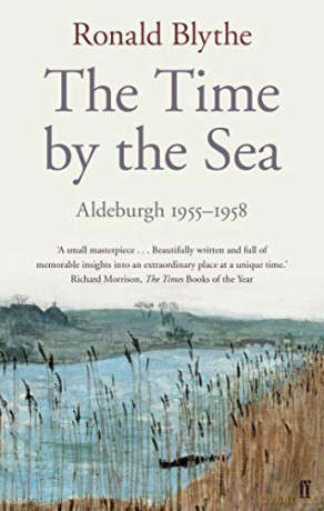 The Time by the Sea: Aldeburgh 1955-1958 - Dr Dr Ronald Blythe [KSIĄŻKA]