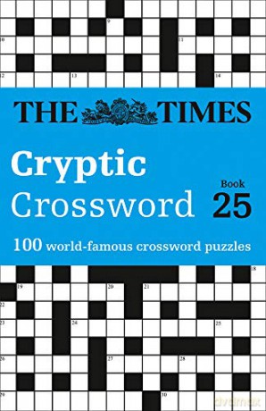 The Times Cryptic Crossword Book 25: 100 world-famous crossword puzzles (The Times Crosswords) [KSIĄŻKA]