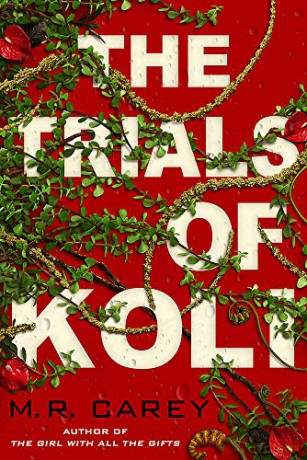 The Trials of Koli: The Rampart Trilogy, Book 2 - M. R. Carey [KSIĄŻKA]