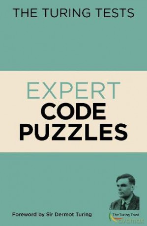 The Turing Tests Expert Code Puzzles: Foreword by Sir Dermot Turing (The Turing Tests, 6) - Dr Gareth Moore [KSIĄŻKA]