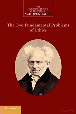 The Two Fundamental Problems of Ethics (The Cambridge Edition of the Works of Schopenhauer) - Arthur Schopenhauer [KSIĄŻKA]