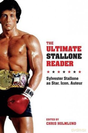 The Ultimate Stallone Reader: Sylvester Stallone as Star, Icon, Auteur - Chris Holmlund [KSIĄŻKA]