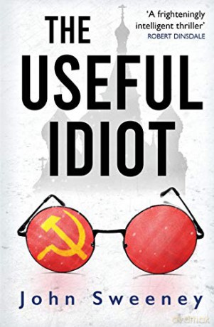 The Useful Idiot - John Sweeney [KSIĄŻKA]