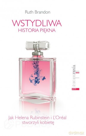 Wstydliwa historia piękna - Ruth Brandon [KSIĄŻKA]