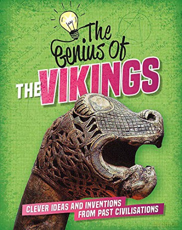 The Vikings: Clever Ideas and Inventions from Past Civilisations (The Genius of) - Sonya Newland [KSIĄŻKA]