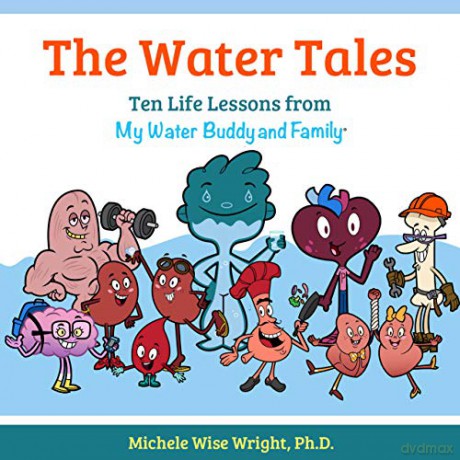 The Water Tales: Ten Life Lessons from My Water Buddy and Family - Michele Wise Wright [KSIĄŻKA]