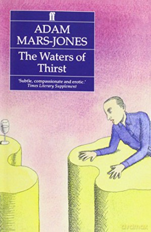 The Waters of Thirst - Adam Mars-Jones [KSIĄŻKA]
