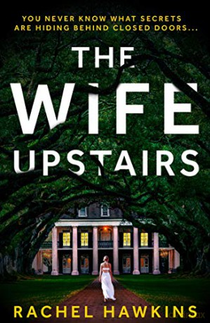 The Wife Upstairs: An addictive new 2021 psychological crime thriller with a twist - a New York Times bestseller! - Rachel Hawkins [KSIĄŻKA]