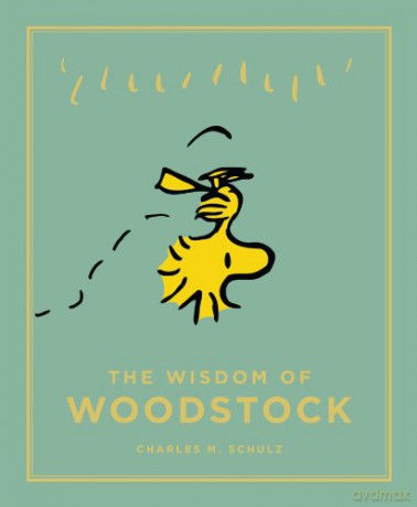 The Wisdom of Woodstock: A Peanuts Guide to Life [KSIĄŻKA]