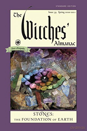 The Witches' Almanac 2020: Issue 39, Spring 2020 to Spring 2021 Stones - the Foundation of Earth [KSIĄŻKA]
