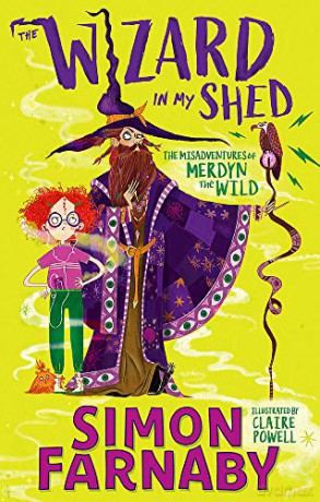 The Wizard In My Shed: The Misadventures of Merdyn the Wild - Simon Farnaby [KSIĄŻKA]