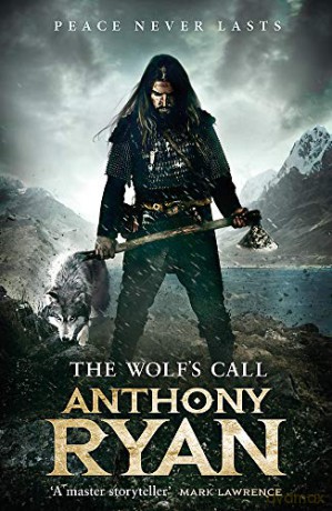 The Wolf's Call: Book One of Raven's Blade - Anthony Ryan [KSIĄŻKA]