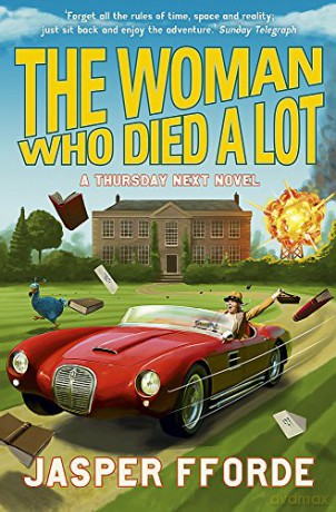 The Woman Who Died a Lot: Thursday Next Book 7 - Jasper Fforde [KSIĄŻKA]
