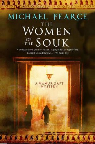The Women of the Souk: A Mystery Set in Pre-World War I Egypt: 19 (A Mamur Zapt Mystery) - Michael Pearce [KSIĄŻKA]