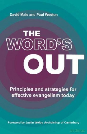 The Word's Out: Principles and strategies for effective evangelism today - David Male [KSIĄŻKA]