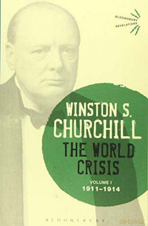The World Crisis Volume I: 1911-1914 (Bloomsbury Revelations) [KSIĄŻKA]