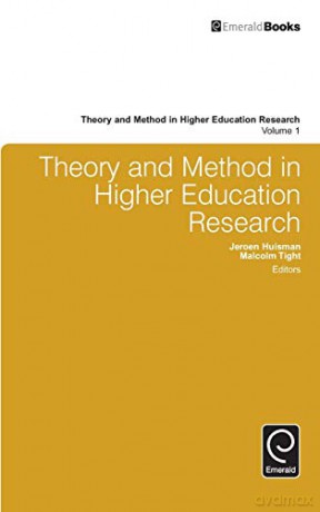 Theory and Method in Higher Education Research: v.1 (Theory and Method in Higher Education Research) (Theory and Method in Higher Education Research, 1) [KSIĄŻKA]