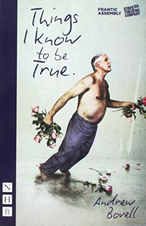 Things I Know To Be True (NHB Modern Plays) (Frantic Assembly) [KSIĄŻKA]
