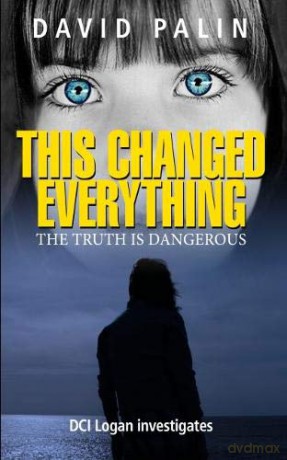 This Changed Everything: The truth is dangerous [KSIĄŻKA]